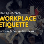 Corporate Courtesy: Mastering Professional Workplace Etiquette